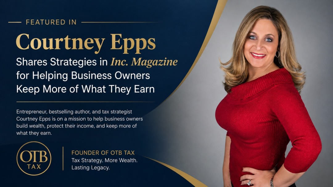 Courtney Epps Shares Strategies in Inc. Magazine for Helping Business Owners Keep More of What They Earn